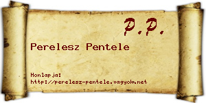 Perelesz Pentele névjegykártya
